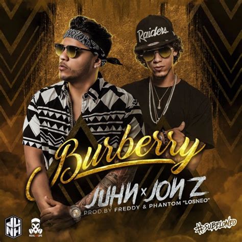 Burberry by Juhn, Jon Z & Subelo Neo: Listen on Audiomack.